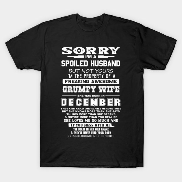 Spoiled Husband Property of Freaking Awesome Grumpy Wife Born in December T-Shirt by mckinney